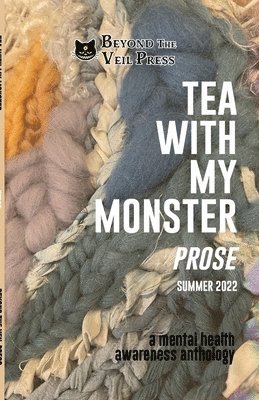 Beyond The Veil Press, Beyond the Veil Press - Tea With My Monster - Prose (Contributor Edition), Häftad