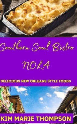 Kim Thompson, KIM THOMPSON - Southern Soul Bistro Nola, Inbunden