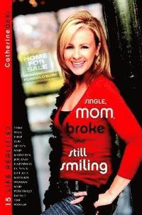 bokomslag Single, Mom, Broke and Still Smiling