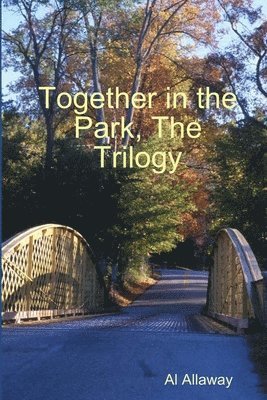 Together in the Park, The Trilogy 1