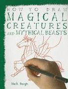 bokomslag How to Draw Magical Creatures and Mythical Beasts