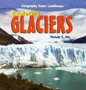 Melody S. Mis - Exploring Glaciers, Inbunden. Tillgänglighet: Lägg i varukorg