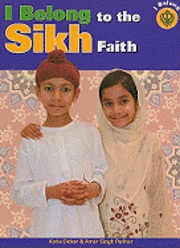 bokomslag I Belong to the Sikh Faith