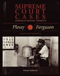 bokomslag Plessy V. Ferguson: Legalizing Segregation