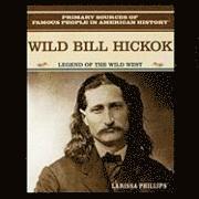 bokomslag Wild Bill Hickok: Legend of the American Wild West