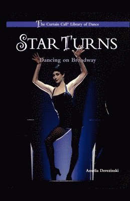 Amelia Derezinzki - Star Turns: Dancing on Broadway, Häftad
