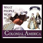 bokomslag What People Wore in Colonial America
