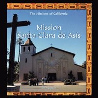 bokomslag Mission Santa Clara de Asis
