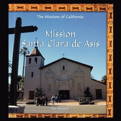 Mission Santa Clara de Asis 1