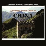bokomslag A Primary Source Guide to China