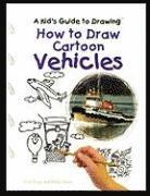 Curt Visca - How to Draw Cartoon Vehicles, Häftad