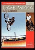 bokomslag Dave Mirra: BMX Superstar