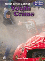 Jacqui Bailey - Taking Action Against Youth Crime, Häftad. Tillgänglighet: Tillfälligt slut