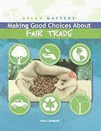 Paula Johanson - Making Good Choices about Fair Trade, Häftad