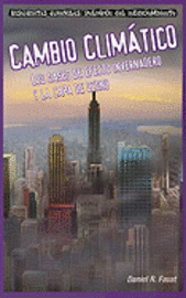 Daniel R. Faust - Cambio Climático: Los Gases de Efecto Invernadero Y La Capa de Ozono (Global Warming: Greenhouse Gases and the Ozone Layer), Häftad