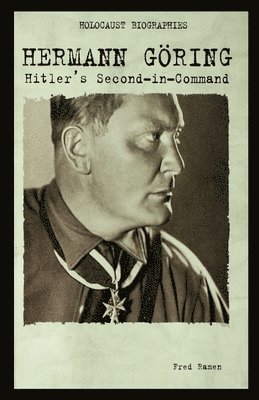 Hermann Goring: Hitler's Second-In-Command 1