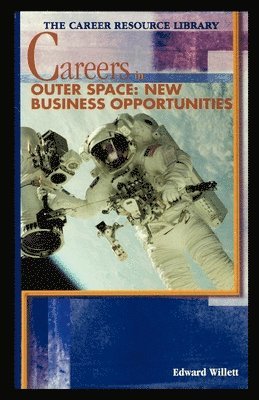 Careers in Outer Space: New Business Opportunities 1