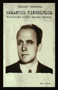 bokomslag Emmanuel Ringelblum: Historian of the Warsaw Ghetto