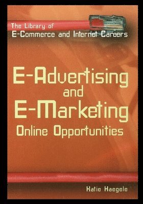 E-Advertising and E-Marketing: Online Opportunities 1