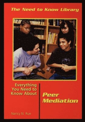 Nancy Rue - Everything You Need to Know about Peer Mediation, Häftad
