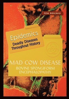 bokomslag Mad Cow Disease: Bovine Spongiform Encephalopathy