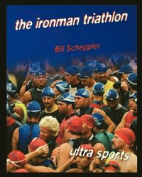 bokomslag The Ironman Triathlon
