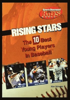 Rising Stars: The 10 Best Young Players in Baseball 1