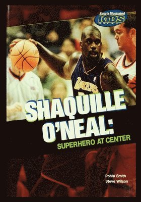 bokomslag Shaquille O'Neal: Superhero at Center