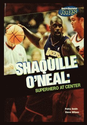 Shaquille O'Neal: Superhero at Center 1