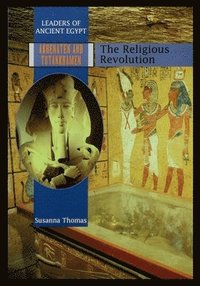 bokomslag Akhenaten and Tutankhamen: The Religious Revolution