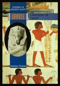 bokomslag Ahmose: Liberator of Egypt