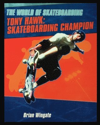 bokomslag Tony Hawk: Skateboarding Champion