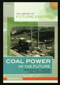 bokomslag Coal Power of the Future: New Ways of Turning Coal Into Energy