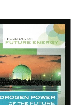 Hydrogen Power: New Ways of Turning Fuel Cells Into Energy