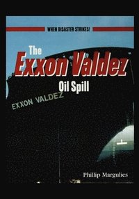 bokomslag The EXXON Valdezoil Spill