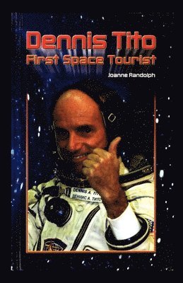 bokomslag Dennis Tito: First Space Tourist