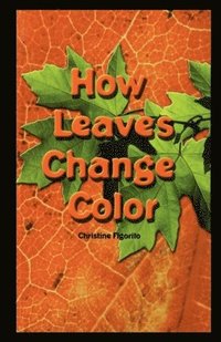 bokomslag How Leaves Change Color