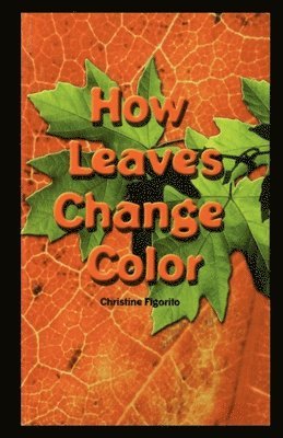 bokomslag How Leaves Change Color
