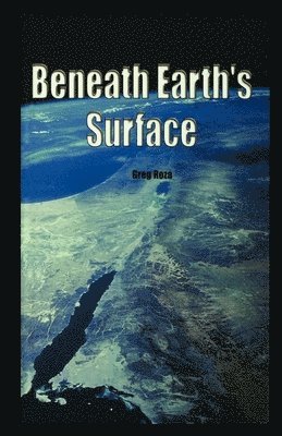 Beneath Earth's Surface 1