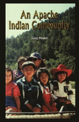 Greg Moskal - An Apache Indian Community, Häftad