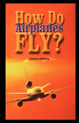 How Do Airplanes Fly? 1