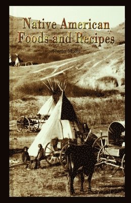 Native American Foods and Recipes 1