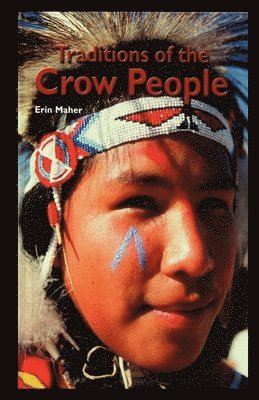 bokomslag The Traditions of the Crow People