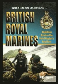 bokomslag British Royal Marines: Amphibious Division of the United Kingdom's Royal Navy