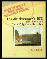 bokomslag Inside Germany's BND: The Federal Intelligence Service