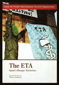 bokomslag The ETA: Spain's Basque Terrorists