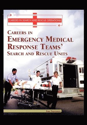 Careers in Emergency Medical Response Team's: Search and Rescue Units 1