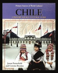 bokomslag Chile: A Primary Source Cultural Guide