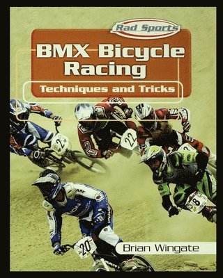 bokomslag BMX Bicycle Racing Techniques and Tricks