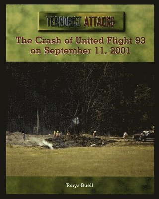 The Crash of United Flight 93 on September 11, 2001 1